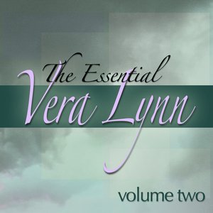 The Essential Vera Lynn - Vol 2 (Digitally Remastered)