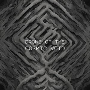 Drone of The Cosmic Void