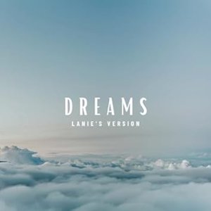 Dreams (Lanie's Version)