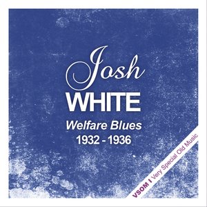 Welfare Blues  (1932 - 1936)