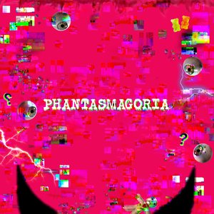 Phantasmagoria