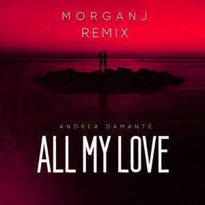 All My Love (MorganJ Remix)