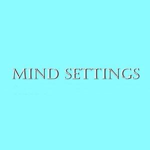Mind Settings (Demos & Rare)