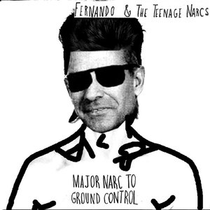 Major Narc to Ground Control