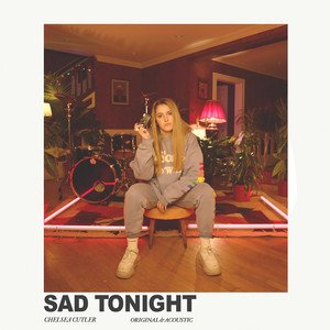 Sad Tonight (Original + Acoustic)