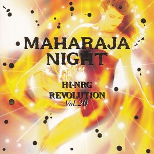 MAHARAJA NIGHT HI-NRG REVOLUTION VOL.20