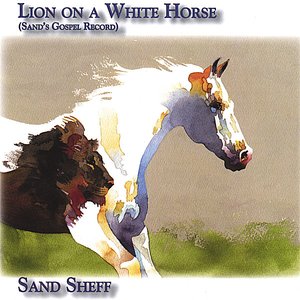 Lion on a White Horse (Sand's Gospel Record)