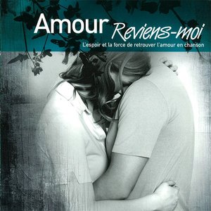 Amour Reviens-moi