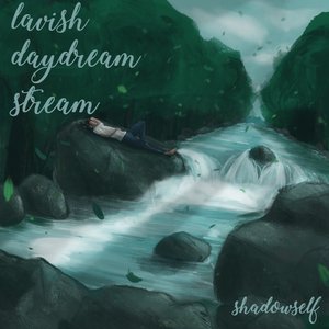 lavish daydream stream
