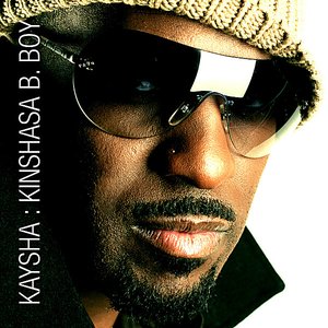Kaysha - Kinshasa B Boy - Zortam Music