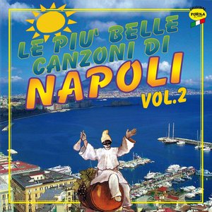 Le più belle canzoni di Napoli, vol. 2