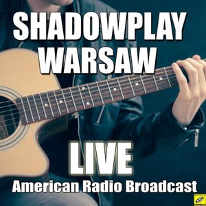 Shadowplay (Live)