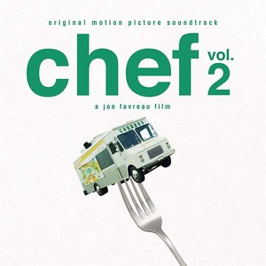 Chef Vol. 2 (Original Soundtrack Album)