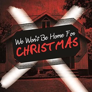 We Won't Be Home for Christmas - EP