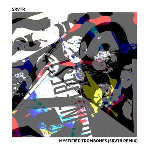 Mystified Trombones (SRVTR Remix)