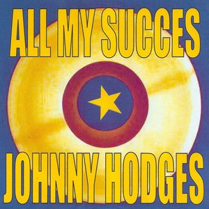 All My Succes - Johnny Hodges