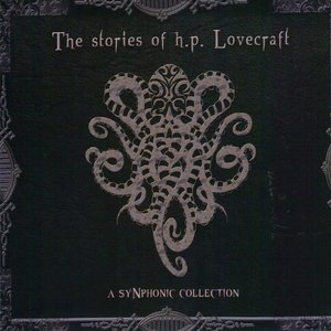 The Stories Of H.P. Lovecraft: A SyNphonic Collection