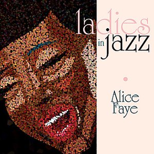 Ladies in Jazz - Alice Faye