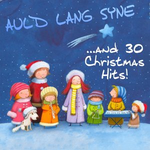 Auld Lang Syne ...and 30 Christmas Hits!