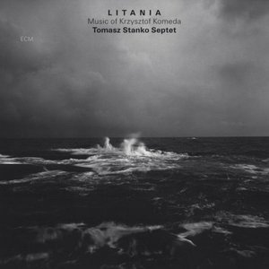 Litania ‎– Music Of Krzysztof Komeda