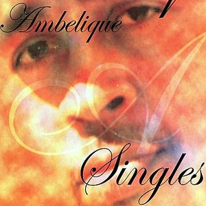 Ambelique Singles