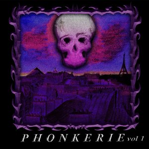 Phonkerie, Vol. 1