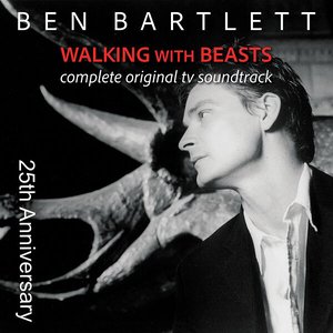 Walking With Beasts Complete (Original TV Sountrack) [25th Anniversary]