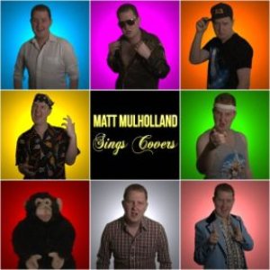 Matt Mulholland: Sings Covers