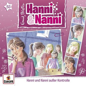 53/Hanni und Nanni außer Kontrolle