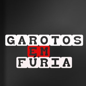 Image for 'Garotos Em Fúria'