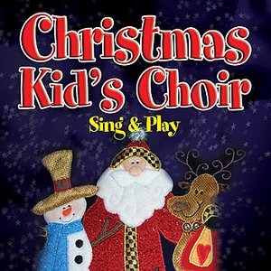 Christmas Kids' Choir - Sing & Play