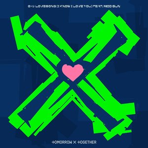 0X1=LOVESONG (I Know I Love You) [feat. MOD SUN] - Single