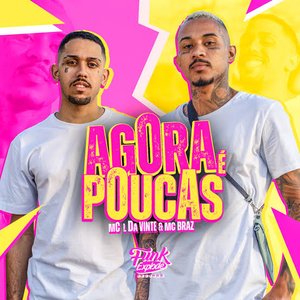 Agora É Poucas