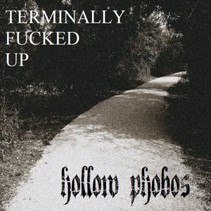 Terminally Fucked Up