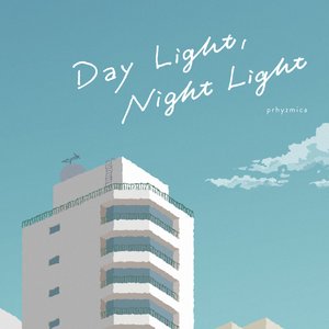 Day Light, Night Light