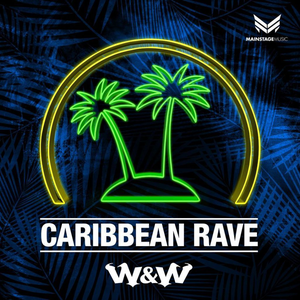 W&W - Caribbean Rave Lyrics - Zortam Music
