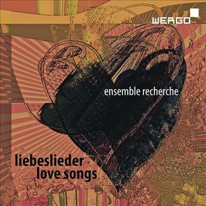 Widmann, Smolka, Czernowin, Andre, Zender & Riehm: Liebeslieder