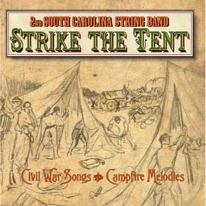 Strike the Tent (Civil War Songs & Campfire Melodies)