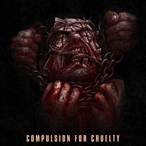 Compulsion for Cruelty - Single