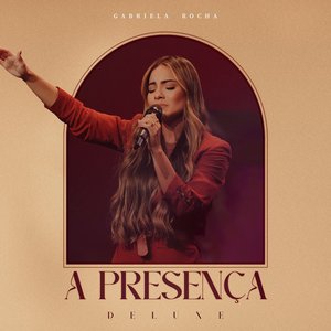 A Presença (Deluxe) [Ao Vivo]