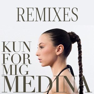 Kun for Mig (Remixes) - EP