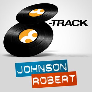 8-Track: Robert Johnson