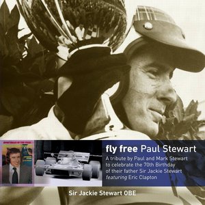 Fly Free (A Tribute to Sir Jackie Stewart) [feat. Eric Clapton] - Single