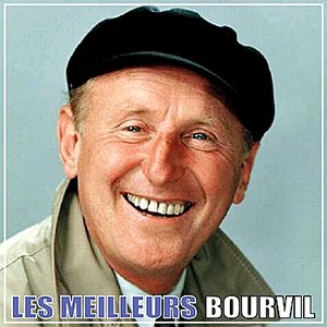 Bourvil, Les Meilleurs