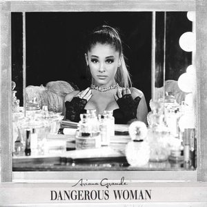 Dangerous Woman (Special Edition)