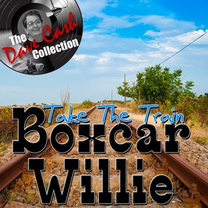 Take The Train - [The Dave Cash Collection]