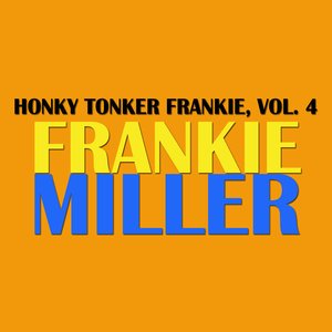 Honky Tonker Frankie, Vol. 4