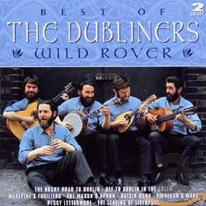 The Wild Rover (The Best Of The Dubliners)