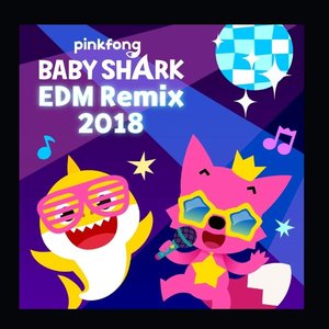 Baby Shark Edm Remix (2018)