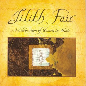 Lilith Fair: A Celebration of Women In Music, Vol. 1 (Live)